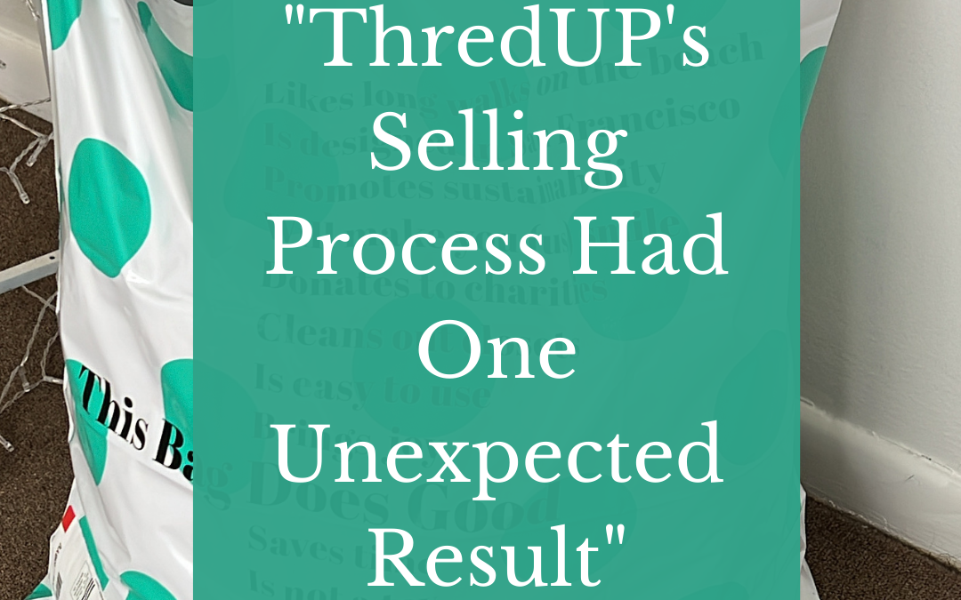 ThredUP’s Selling Process Had One Unexpected Result.