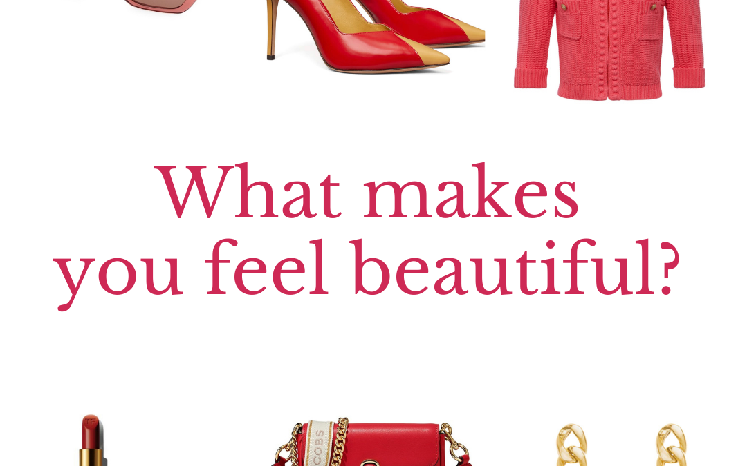 What makes you feel beautiful?