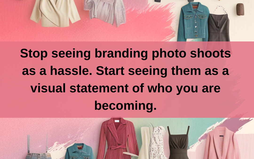 Are your photos aligned with who you are becoming?