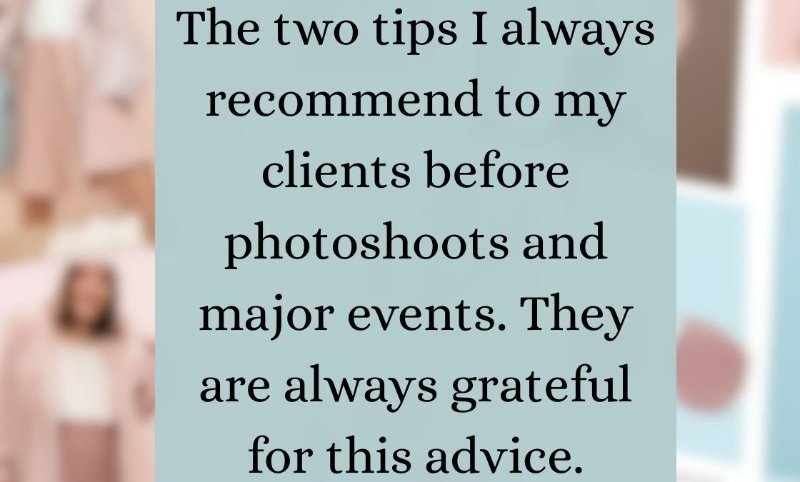 What to Avoid Before a Photoshoot or Big Event