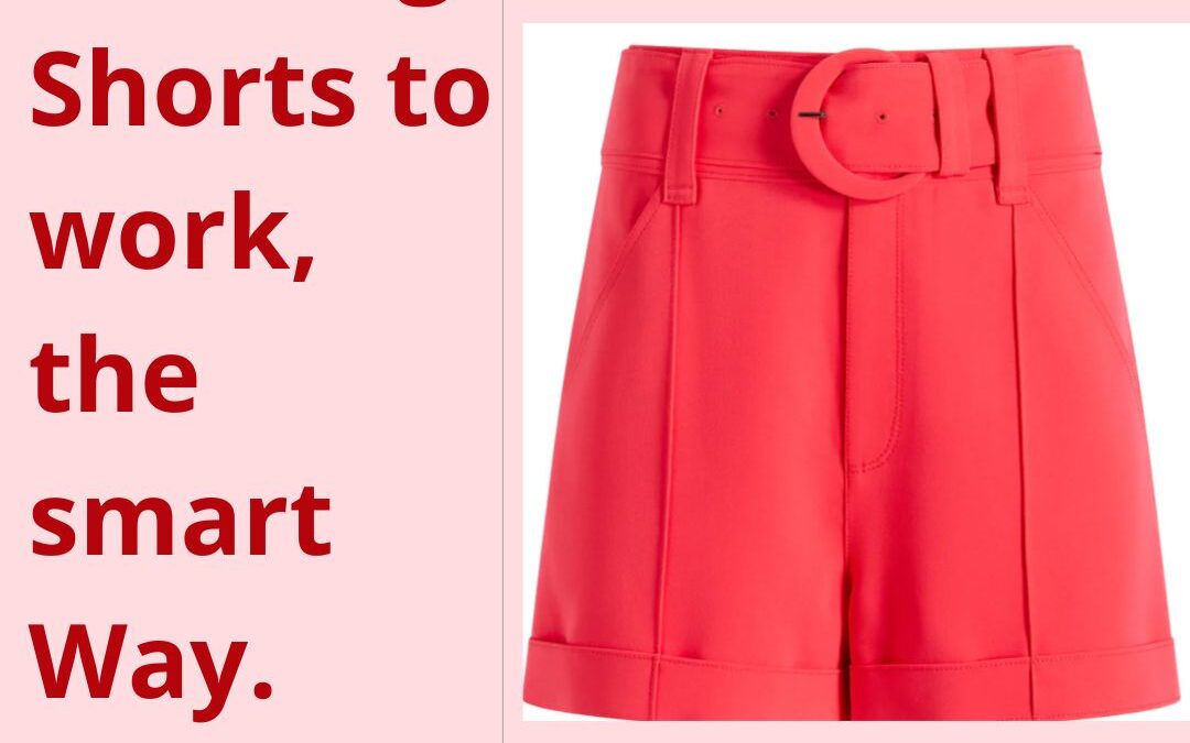 How to wear shorts to work